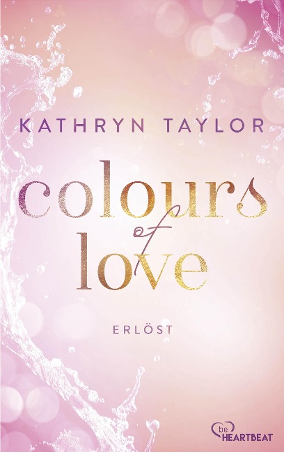 Colours of Love - Erlöst - Kathryn Taylor