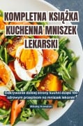 Cover-Bild zum Titel 'KOMPLETNA KSI¿¿KA KUCHENNA MNISZEK LEKARSKI' von 'Miko¿aj Kowalski'
