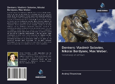 Denkers: Vladimir Soloviev, Nikolai Berdyaev, Max Weber. - Andrej Tihomirow