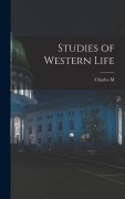 Cover-Bild zum Titel 'Studies of Western Life' von 'Charles M Russell'
