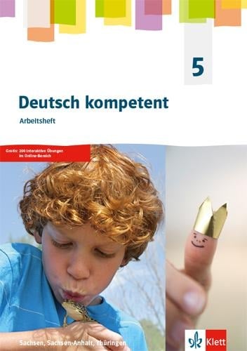 deutsch.kompetent 5. Ausgabe Sachsen, Sachsen-Anhalt, Thüringen Gymnasium. Arbeitsheft Klasse 5 - 