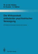 Cover-Bild zum Titel 'Die Wirksamkeit ambulanter psychiatrischer Versorgung' von 'Wolfram an der Heiden, Heinz Häfner, Bertram Krumm'