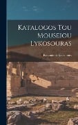 Katalogos tou Mouseiou Lykosouras - Knstantinos Kourounits