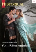 Cover-Bild zum Titel 'Vom Ritter entehrt?' von 'Elisabeth Hobbes'