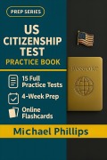 Cover-Bild zum Titel 'US Citizenship Test Practice Book' von 'Michael Phillips'