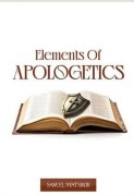 Cover-Bild zum Titel 'Elements of Apologetics' von 'Samuel Nyatsikor'