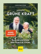 Cover-Bild zum Titel 'Unsere grüne Kraft - das Heilwissen der Familie Storl' von 'Christine Storl'