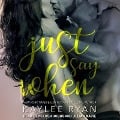 Cover-Bild zum Titel 'Just Say When Lib/E' von 'Kaylee Ryan'