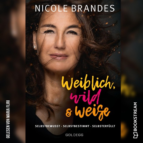 Weiblich, wild und weise - Nicole Brandes