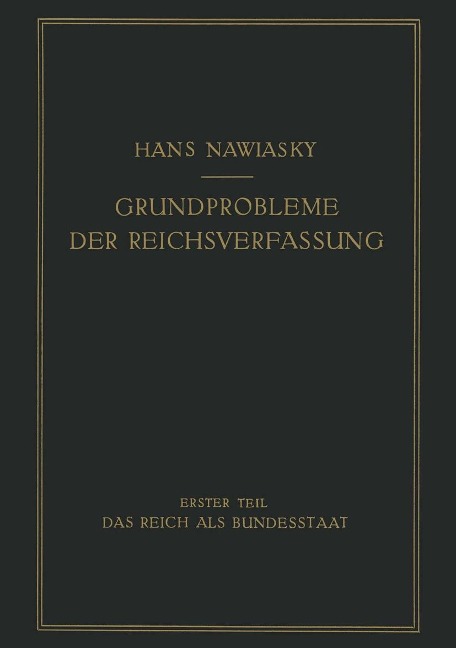 Grundprobleme der Reichsverfassung - Hans Nawiaksy