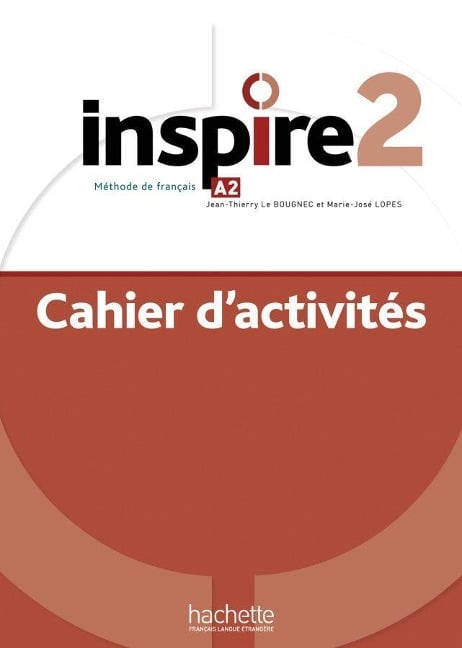 Inspire 2 - Internationale Ausgabe. Arbeitsbuch mit Beiheft und Code - Véronique Boisseaux, Lucas Malcor