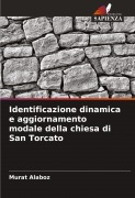 Cover-Bild zum Titel 'Identificazione dinamica e aggiornamento modale della chiesa di San Torcato' von 'Murat Alaboz'