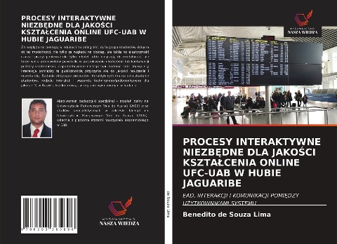 PROCESY INTERAKTYWNE NIEZB¿DNE DLA JAKO¿CI KSZTA¿CENIA ONLINE UFC-UAB W HUBIE JAGUARIBE - Benedito de Souza Lima