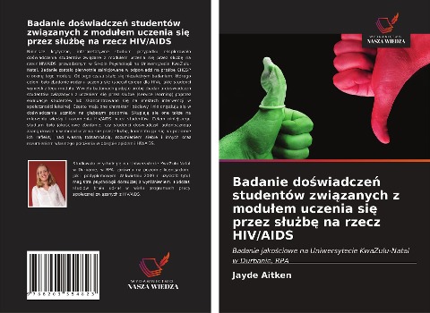 Badanie do¿wiadcze¿ studentów zwi¿zanych z modu¿em uczenia si¿ przez s¿u¿b¿ na rzecz HIV/AIDS - Jayde Aitken