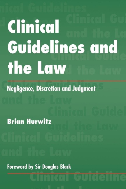 Clinical Guidelines and the Law - Brian Hurwitz