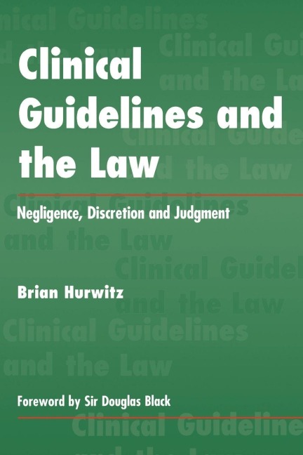 Clinical Guidelines and the Law - Brian Hurwitz