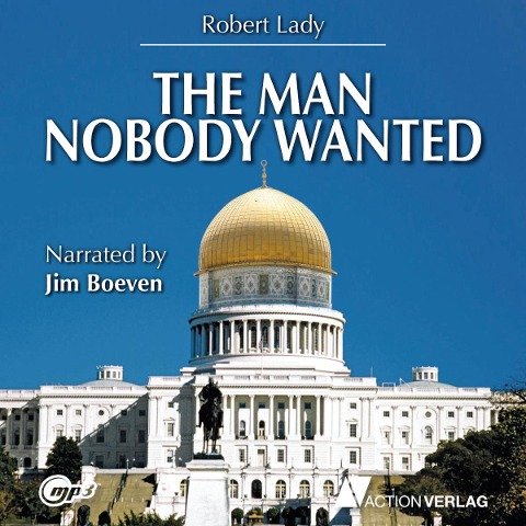 The man nobody wanted - Robert Lady