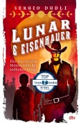 Cover-Bild zum Titel 'Lunar & Eisenhauer - Das mysteriöse Ministerium der tödlichen Dinge' von 'Sergio Dudli'
