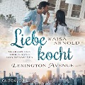 Cover-Bild zum Titel 'Liebe kocht Lexington Avenue' von 'Kajsa Arnold'