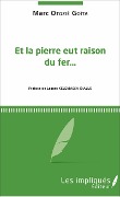 Cover-Bild zum Titel 'Et la pierre eut raison du fer...' von 'Marc Otozié Goïta'