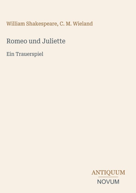 Romeo und Juliette - William Shakespeare, C. M. Wieland