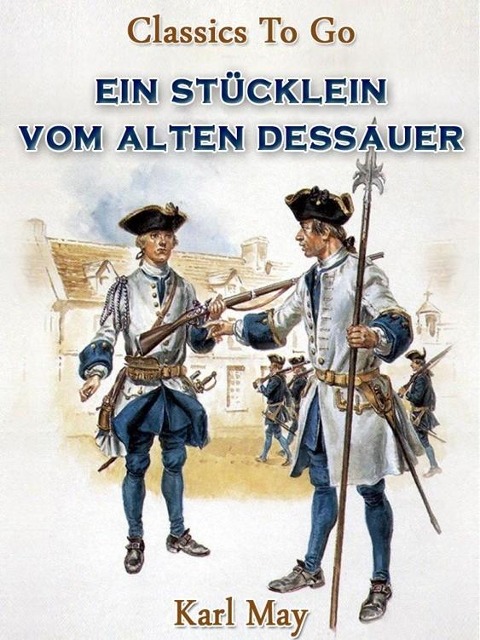 Ein Stücklein vom alten Dessauer - Karl May