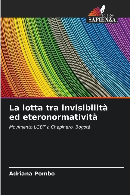 La lotta tra invisibilità ed eteronormatività - Adriana Pombo