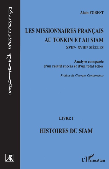 Les missionnaires français au Tonkin et au Siam XVIIe-XVIIIe siècles - Forest