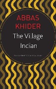 Cover-Bild zum Titel 'The Village Indian' von 'Abbas Khider'