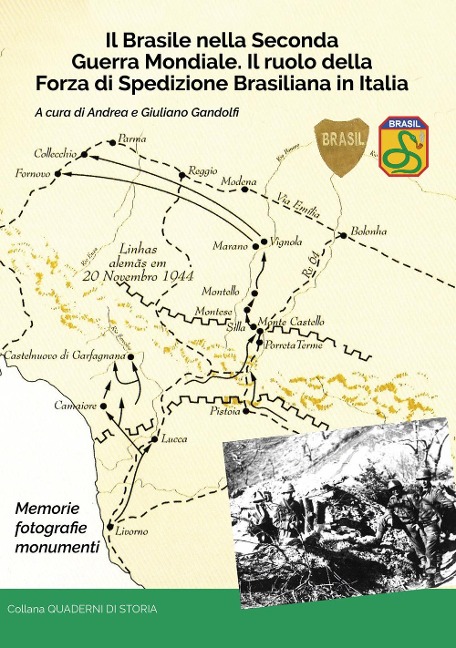 Il Brasile nella Seconda Guerra Mondiale. Il ruolo della Forza di Spedizione Brasiliana in Italia - Andrea Gandolfi, Giuliano Gandolfi