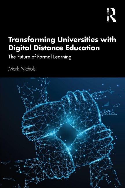 Transforming Universities with Digital Distance Education - Mark Nichols