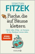 Cover-Bild zum Titel 'Fische, die auf Bäume klettern' von 'Sebastian Fitzek'