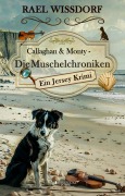 Cover-Bild zum Titel 'Callaghan & Monty - Die Muschelchroniken: Ein Jersey Krimi' von 'Rael Wissdorf'