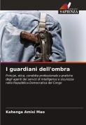 Cover-Bild zum Titel 'I guardiani dell'ombra' von 'Kahenga Amisi Mao'