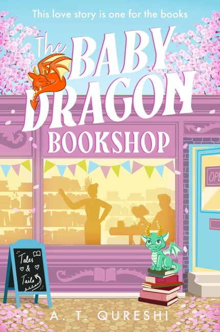 The Baby Dragon Bookshop - A. T. Qureshi