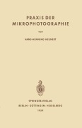Cover-Bild zum Titel 'Praxis der Mikrophotographie' von 'Hans-H. Heunert'
