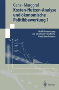 Cover-Bild zum Titel 'Kosten-Nutzen-Analyse und ökonomische Politikbewertung 1' von 'Rainer Marggraf, Oskar Gans'