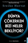Cover-Bild zum Titel 'Dünya Cökerken Bizi Neler Bekliyor' von 'Srecko Horvat'