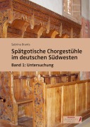 Cover-Bild zum Titel 'Spätgotische Chorgestühle im deutschen Südwesten' von 'Sabrina Brants'