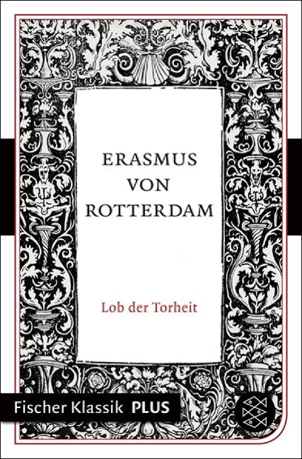 Lob der Torheit - Erasmus von Rotterdam