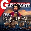 G/GESCHICHTE - Portugal: Die erste Weltmacht - G/Geschichte