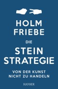 Cover-Bild zum Titel 'Die Stein-Strategie' von 'Holm Friebe'