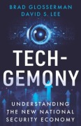 Cover-Bild zum Titel 'Tech-Gemony' von 'Brad Glosserman, David S. Lee'