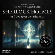 Cover-Bild zum Titel 'Sherlock Holmes und der Speer des Schicksals (Die neuen Abenteuer, Folge 67)' von 'Arthur Conan Doyle, William K. Stewart'