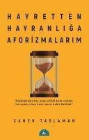 Hayretten Hayranliga Aforizmalarim - Caner Taslaman