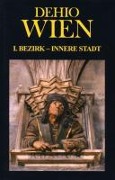 Cover-Bild zum Titel 'Dehio Wien I. Bezirk - Innere Stadt' von 'Günther Buchinger, Hajós Géza, Sibylle Grün, Dagmar Redl, Margareta Vyoral-Tschapka'