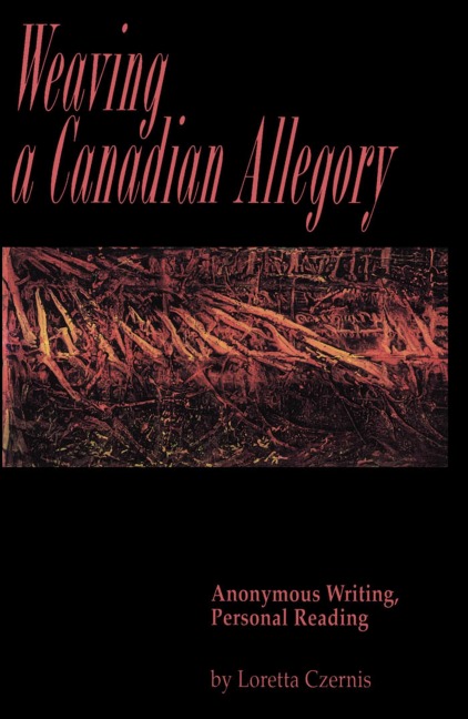 Weaving a Canadian Allegory - Loretta Czernis