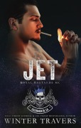 Cover-Bild zum Titel 'Jet (Royal Bastards MC, #6)' von 'Winter Travers'