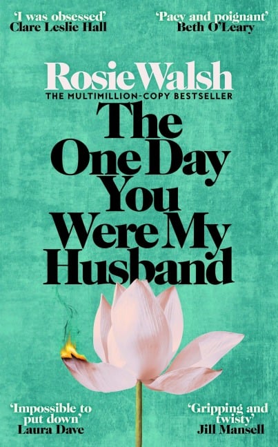 The One Day You Were My Husband - Rosie Walsh