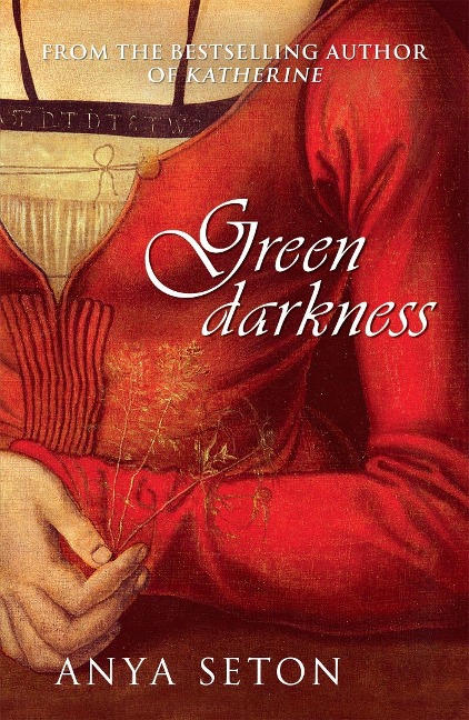 Green Darkness - Anya Seton